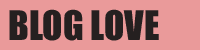 BLOG LOVE :)