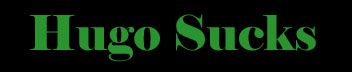 Hugo Sucks